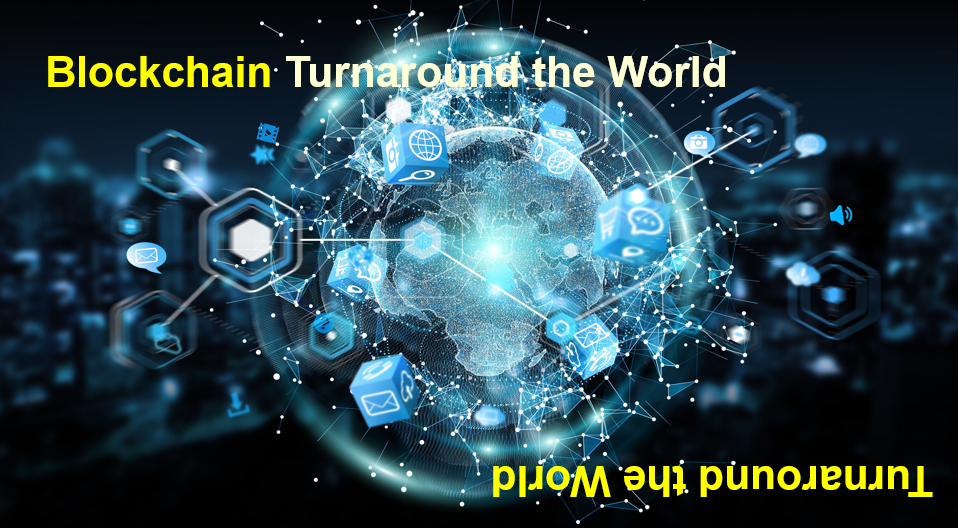 Blockchain Turnaround the World
